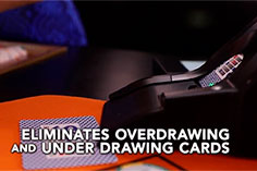 SAFE-SHOE™ deals Baccarat game logic without errors, calculates scores, and stops card over- or underdraws. Compact size & instant delivery of game results to i-SCORE™ PLUS display.